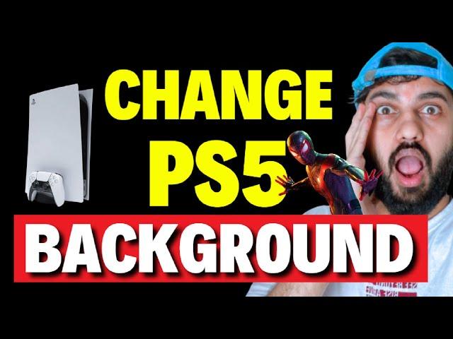 How to Change PS5 Background