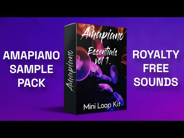 Amapiano Sample Pack - Loop Kit Essentials Vol 1. 2020 Music