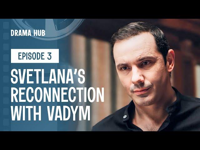 Vadym begins to get closer to Svitlana. Captive Woman. Episode 3 | Romance Drama Movie | Free Movies