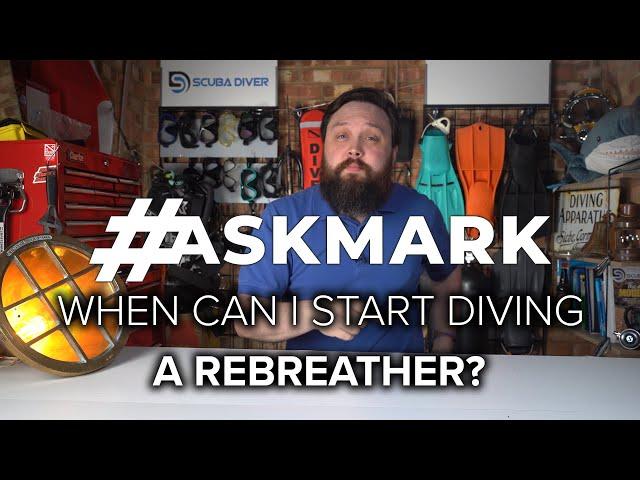 When Can I Start Diving a Rebreather? #askmark #scuba #rebreather