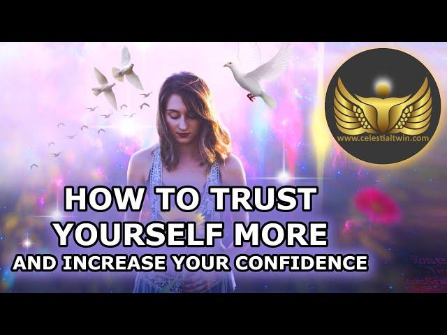 How to Trust Yourself Again and Increase Your Self Confidence