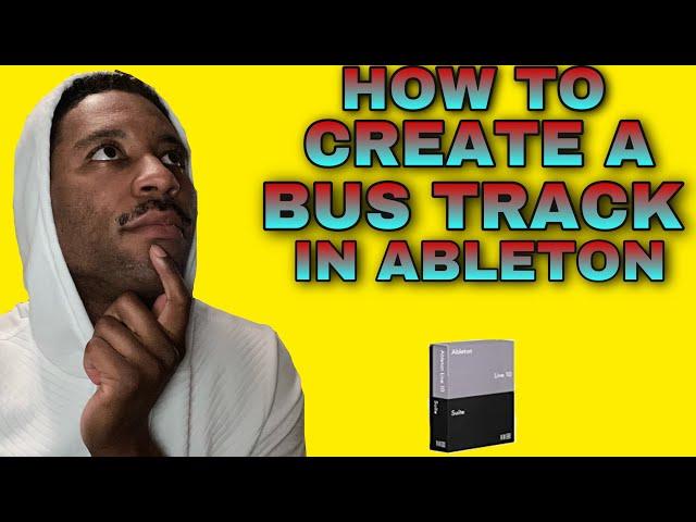 How To Create A Bus Track In Ableton 2021