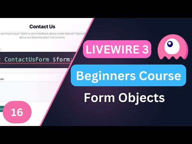 Form Objects | Laravel Livewire 3 for Beginners EP16