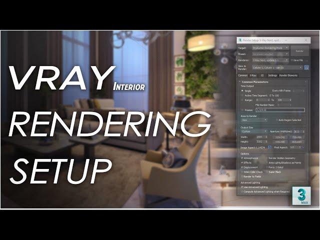 3ds Max vray rendering setup for realistic renders.