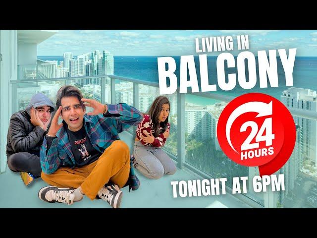 Living In BALCONY For 24 Hours Challenge | Rimorav Vlogs