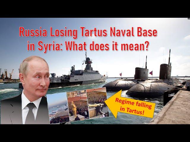 Russia Losing Tartus Navy Base In Syria: What It Means