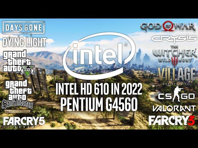 Intel HD 610 in 2022 - Test in 17 Games