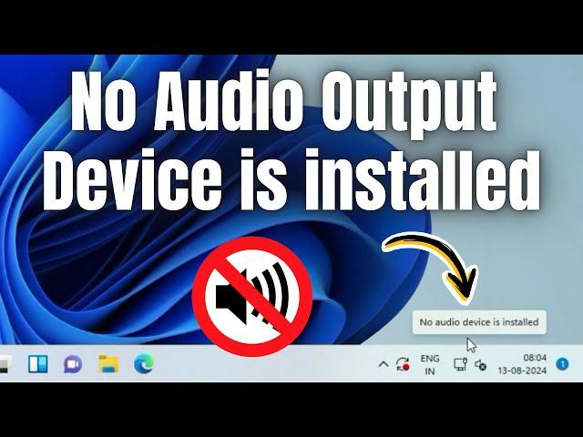 Fix- No Audio Output Device is installed on Windows 11