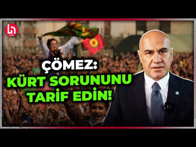 Kürt sorunu nasıl çözülecek? Turhan Çömez'den çıkış: Bana Kürt sorununu tarif edin!