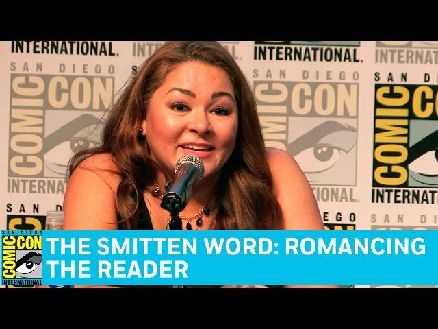 The Smitten Word: Romancing the Reader Full Panel | San Diego Comic-Con 2016