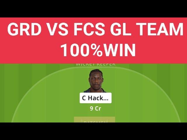 GRD vs FCS Dream11 Prediction|GRD vs FCS Dream11|GRD vs FCS Dream11 Team|