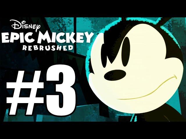 Disney Epic Mickey: Rebrushed Gameplay Walkthrough Part 3