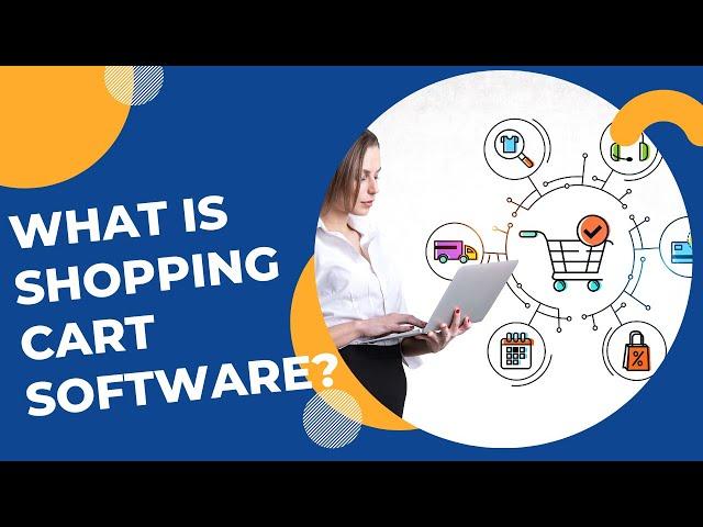 What is Shopping Cart Software? | E Com Shopping Cart