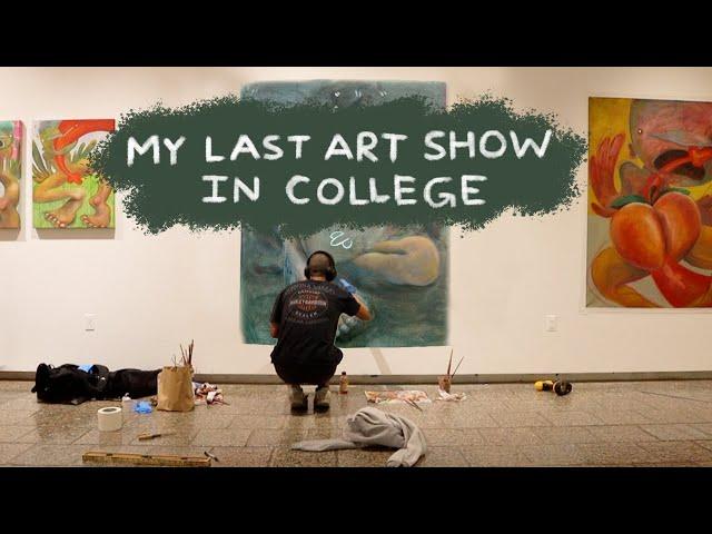 MY SENIOR ART SHOW IN COLLEGE ⭐️ studio vlog of the century