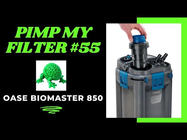 Pimp My Filter #55 - Oase Biomaster 850 Thermo Canister Filter