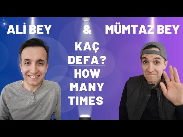 A2 Türkçe Pratik   Ali Bey & Mümtaz Bey | Kaç defa? How many times?