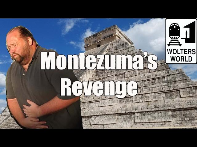 Montezuma's Revenge - How to Avoid Traveler's Diarrhea