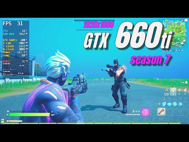 GTX 660 ti / Fortnite - Season 7 / 1080p / Low to Epic Graphics Settings