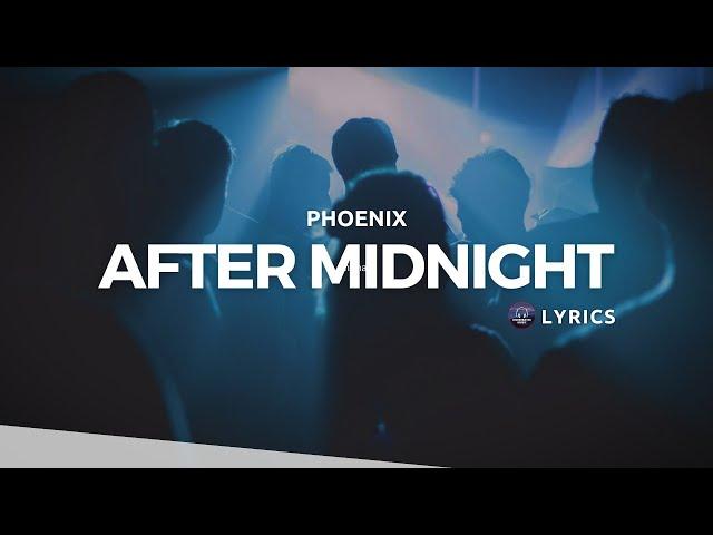 Phoenix - After Midnight (Lyrics)