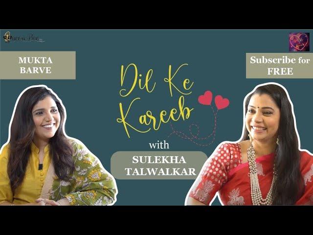 आणि… Mukta Barve on Dil Ke Kareeb with Sulekha Talwalkar !!!