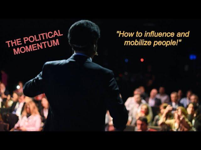 The Political Momentum // Dr. Reza Kazemi // How to influence and mobilize voters