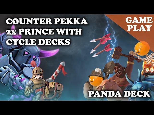 [GAMEPLAY] Clash Royale | How to Counter PEKKA Double Prince with Cycle Decks | Panda Deck