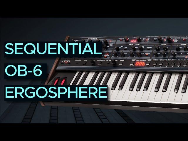 Sequential OB-6 Sound Demo (no talking): Ergosphere OB-6 Patches for Ambient, Electronica and Techno