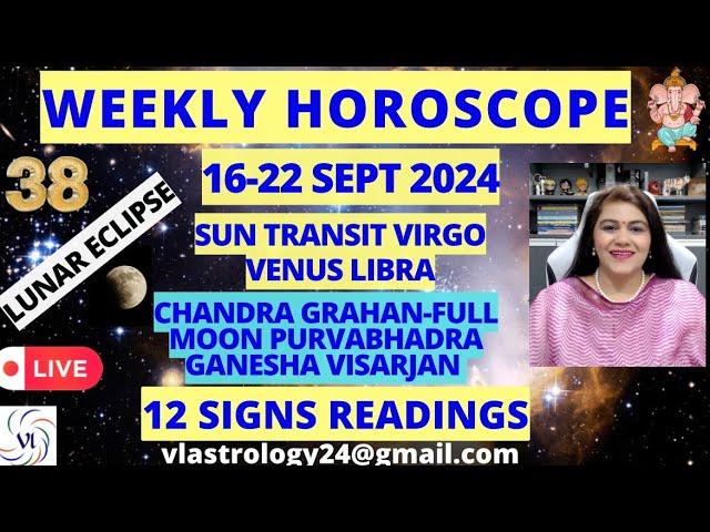 WEEKLY HOROSCOPES 16-22 SEPT 2024: Astrological Guidance for All 12 Signs by VL #weeklyhoroscope