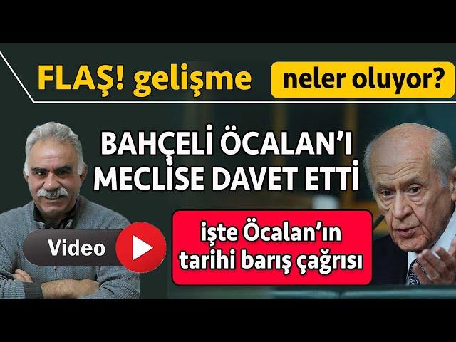 Bahçeli Öcalan’ı meclise davet etti 'tek muhatap Öcalan’dır’ dedi / İşte ilk tepkiler