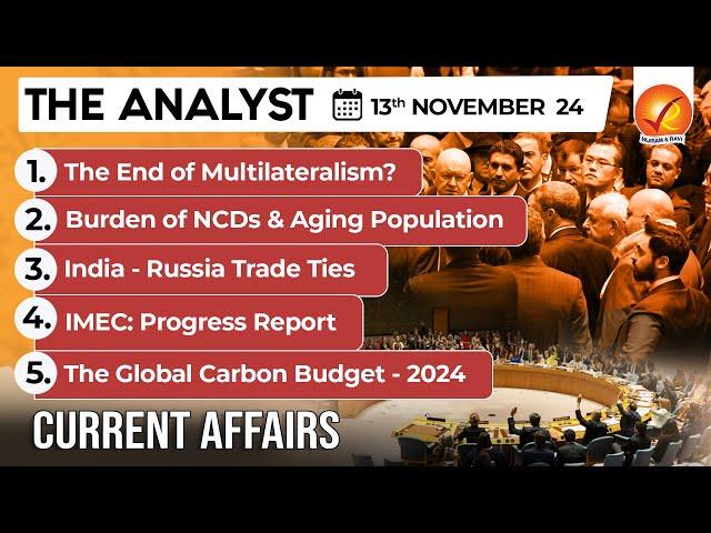 Current Affairs Today: The Analyst 13 November 2024 | Newspaper Analysis | Vajiram And Ravi