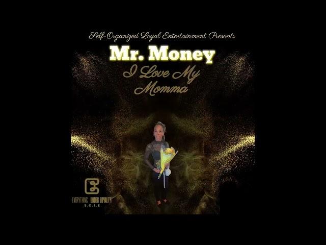 Mr. Money - I Love My Momma (Ms. Andrea Tribute)