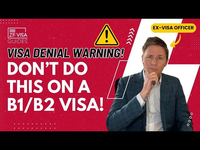 Ex-Visa Officer shares what you can and can’t do on a B1/B2 Visa!