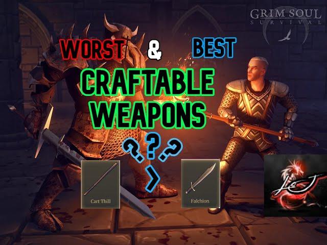 Worst to Best Craftable Weapons - Grim Soul 2.4.0