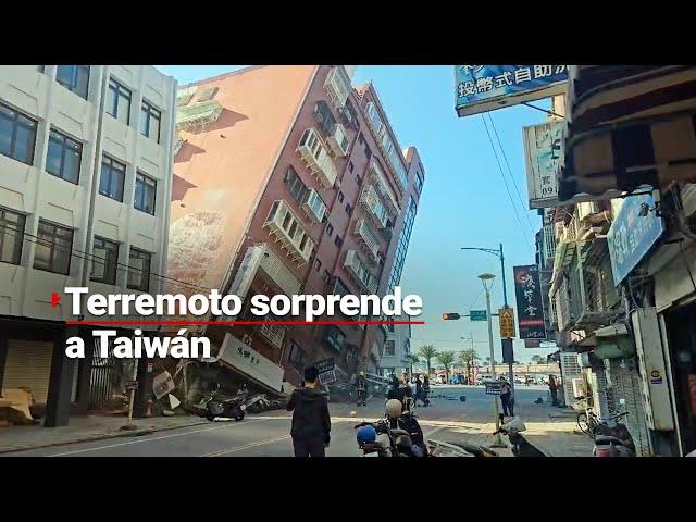 Terremoto de 7.5 azota a Taiwán, es el sismo más fuerte en 25 años