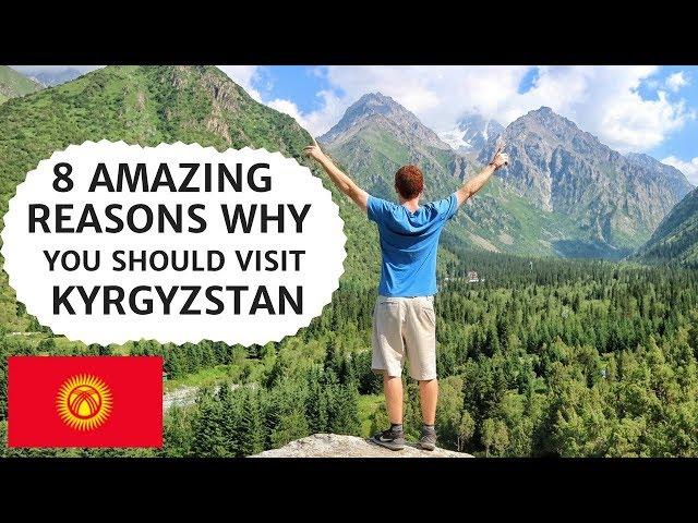 8 Reasons Why You Should Visit KYRGYZSTAN