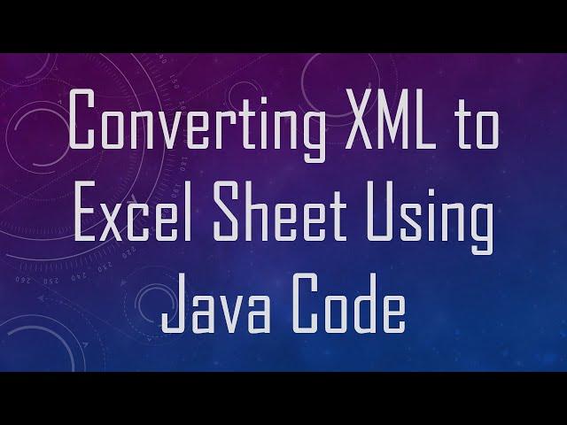 Converting XML to Excel Sheet Using Java Code