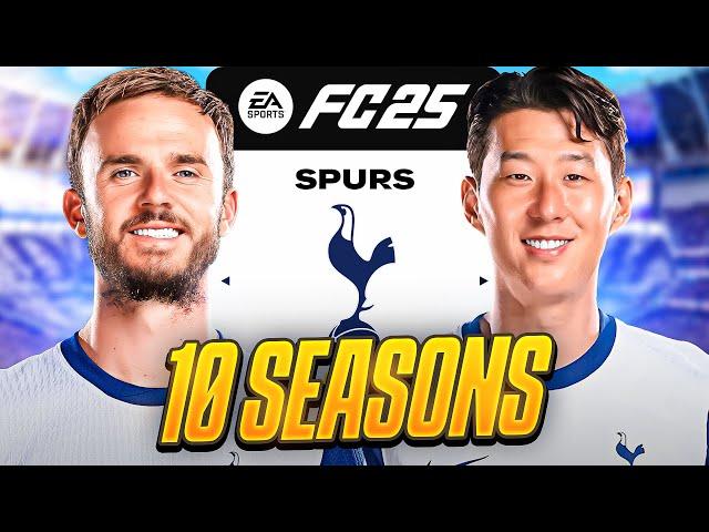 I Takeover Tottenham Hotspur for 10 Seasons.. in FC25!