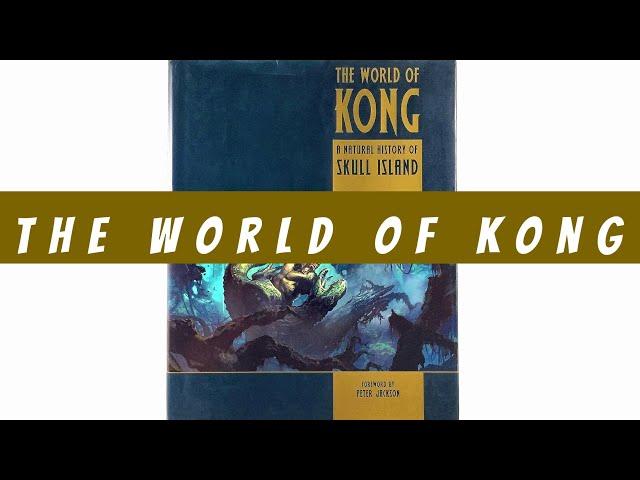 The World of Kong A Natural History of Skull Island (flip through) Artbook