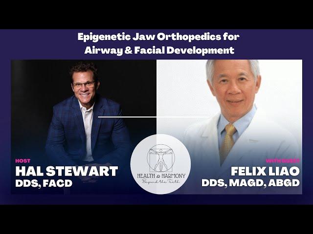 Epigenetic Jaw Orthopedics for Airway & Facial Development | Dr  Felix Liao