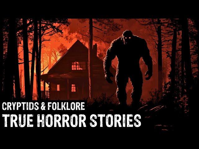 25 TRUE Terrifying Cryptids & Folklore Horror Stories (Dogman,Sasquatch,Wendigo,Deep Woods,Creepy)