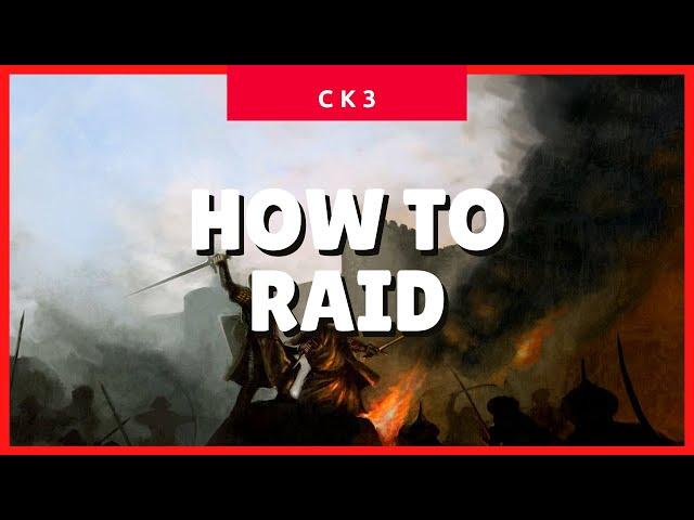 Crusader Kings 3 Raiding (How to Raid) (CK3 2021 Guide) 