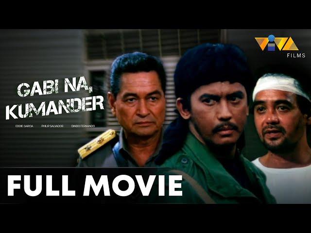 Gabi Na Kumander FULL MOVIE HD | Philip Salvador, Eddie Garcia, Dindo Fernando, Jaclyn Jose