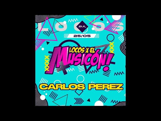 Carlos Pérez @ Locos X El Musicón Zul 2024 (Set clásicos)