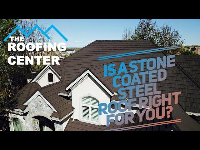 Is Stone Coated Steel roofing right for you?