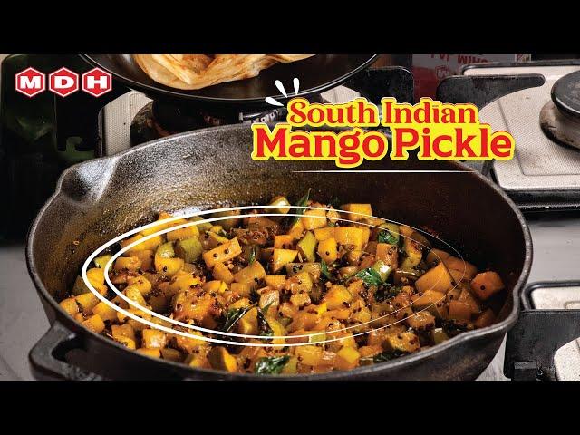 The Best South Indian Mango Pickle | MDH South Indian Mango Pickle Recipe | 4K Video #MDHSpice