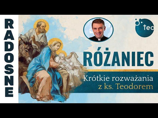 Różaniec Teobańkologia - krótkie rozważania z ks. Teodorem | TAJEMNICE RADOSNE