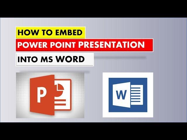 How To Embed PowerPoint Presentation into Microsoft Word