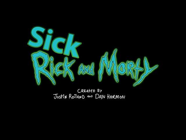 Sick Rick and Morty