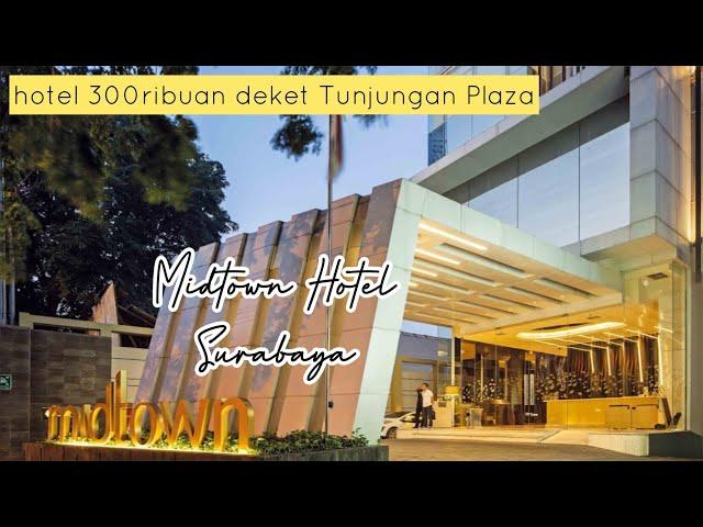 HOTEL 300ribuan Di pusat kota | 10menit jalan kaki ke Tunjungan Plaza | Midtown Hotel Surabaya