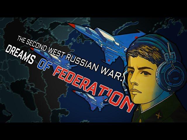 The Second West Russian War: DREAMS OF FEDERATION | TNO MAPPING